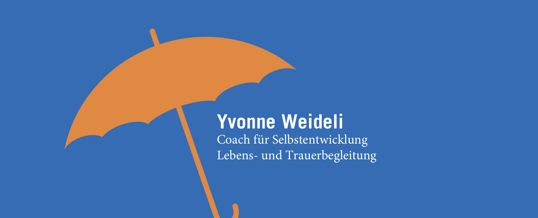 Yvonne Weideli Coach für Selbstentwicklung, Lebens- und Trauerbegleitung
